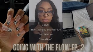 GOING W. THE FLOW EP. 2 | how I became a full time tarot reader + grwm to go out of town