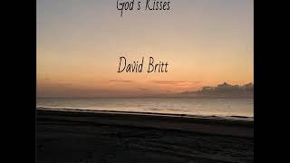 David Britt - "God's Kisses" (Studio Recording)