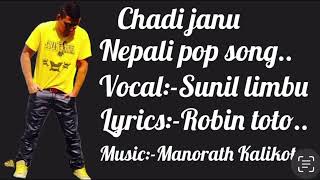 New Nepali song chadi janu||Sunil || Robin Toto