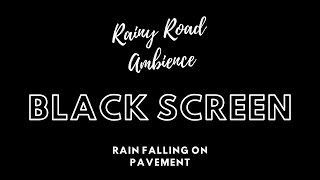 Sound of Rain On Road Pavement Cement Black Screen / Calming Water White Noise / 10 Hour