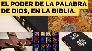 EL poder de la palabra de Dios, en la Biblia