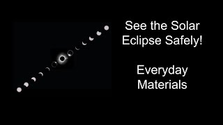 How to See A Solar Eclipse Safely Using Everyday Materials