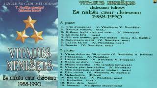 "Vitauts Nenišķis - Es nākšu caur dziesmu 1988-1990"