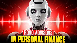 Robo Advisors: Revolutionizing Personal Finance in 2024