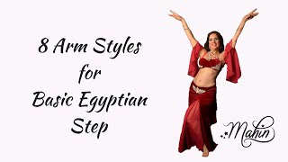 Belly Dance Arms & Hands: 8 Arm Styles  for Basic Egyptian Step - Hip Walk for Belly Dance