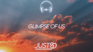 Joji - Glimpse Of Us (8D Audio)