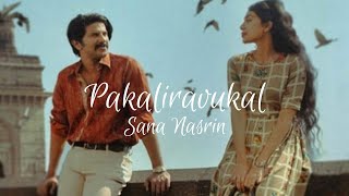 Pakaliravukal - Kurup | Cover by Sana Nasrin