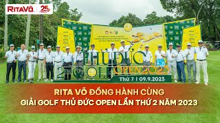 RITA VÕ GROUP ĐỒNG HÀNH CÙNG GIẢI GOLF THỦ ĐỨC OPEN LẦN THỨ 2 NĂM 2023