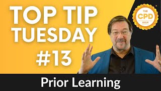 CPD Top Tip Tuesday #13 Prior Learning