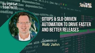 GitOps & SLO-Driven Automation for faster and better releases - DevOps Toronto February 2022