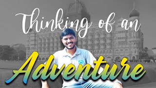 THINKING OF AN ADVENTURE | Noel D'souza | Vocation | Discernment