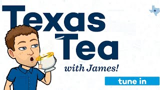 Texas Tea With James and Dr. Lisa Welch!