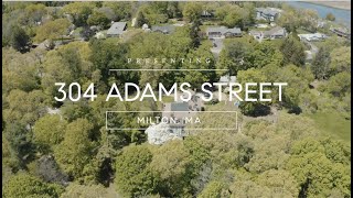 304 Adams Street - Milton, MA (Virtual Tour)