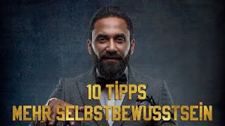 Mit diesen 10 Tipps wirst DU Selbstbewusster | Mr Yasin