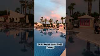 ✨🌴Belek,Bellis Delux hotel 2023