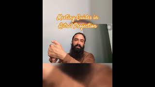 Meeting Guides in Astral Projection