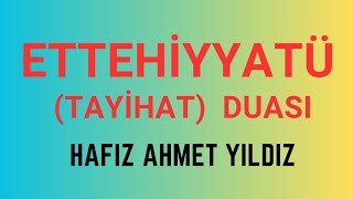 ETTEHİYYATÜ DUASI: AHMET YILDIZ 🌺🌺