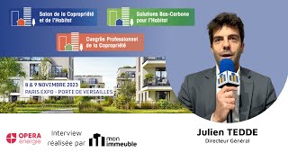 OPERA ENERGIE : interview de Julien TEDDE, directeur général, au salon de la copropriété 2023