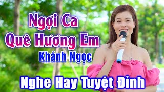 Ngợi Ca Quê Hương Em - Khánh Ngọc Xinh Đẹp Hát Dân Ca Miền Tây Nghe Hay Tuyệt Đỉnh - Khánh Ngọc