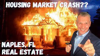 Real Estate Market Crash Coming? Naples FL Housing Market Update | The BIG Housing Crash LIE!