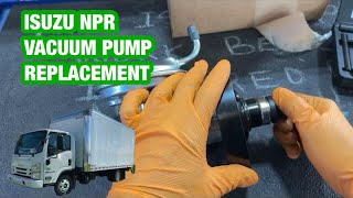 Isuzu NPR vacuum pump replacement