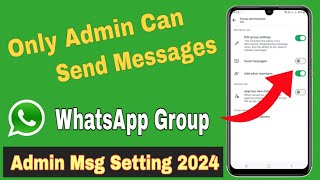 How to set only admin can send messages in whatsapp | Only admin can send messages whatsapp settings