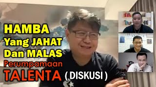 Hamba Yang Jahat Dan Malas (Perumpamaan Talenta) - Pak David Basuki (DISKUSI)