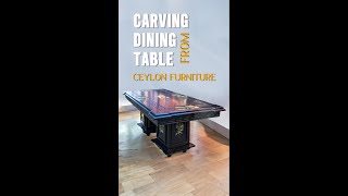 NEW ARRIVAL | CARVING DINING TABLE FROM CEYLON FURNITURE