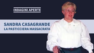 SANDRA CASAGRANDE, LA PASTICCERA MASSACRATA. UNA "VIA POMA" IN VENETO