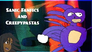 The Worst of Sonic Creepypastas/Fanfics [1/2?] - ProcrastiTara