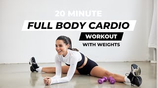 20 minute FULL BODY CARDIO with weights!