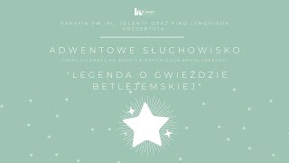 #1 Jolantowe słuchowisko adwentowe: "Legenda o Gwieździe Betlejemskiej: