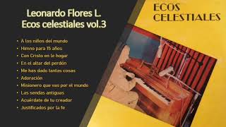 Leonardo Flores Ecos celestiales Vol. 3