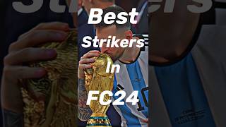 BEST STRIKERS IN FC 24🔥😍🥰 #viral #fifa #fc24 #trendingshorts #messi #soccershorts #ultimateteam