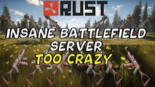 Rust 100000000x BattleField servers are too crazy