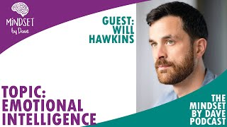 Emotional Intelligence, Fears and Needs with Will Hawkins