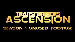 Transformers: Ascension Season 1 Unused Footage