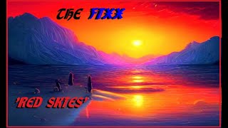 HQ FLAC  THE FIXX  - RED SKIES  Best Version SUPER ENHANCED AUDIO CLASSIC ROCK & LYRICS