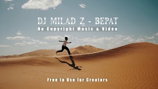 DJ Milad.z - Bepat 🥁 Rhythmic Afro House ( No Copyright Music )