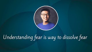 Understand the fear is to dissolve any fear | Meditation | Awakening