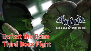 Defeat the Bane Third Boss Fight | Batman Arkham Origins Boss Fight Full Walkthrough