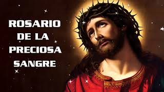 ROSARIO DE LA PRECIOSA SANGRE DE NUESTRO SEÑOR JESUCRISTO - ROSARIO SANGRE PRECIOSISIMA JESUCRISTO