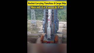 Rocket carrying Tianzhou-8 cargo ship moved to launch pad#fyp #fypシ #china