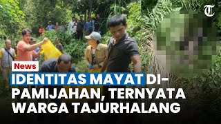 Terkuak Identitas Mayat di Pamijahan Bogor, Pria 23 Tahun Warga Tajurhalang