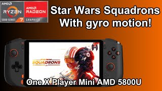 Star Wars Squadrons on AMD One X Player Mini! 60 FPS at 9W TDP, Gyro On!