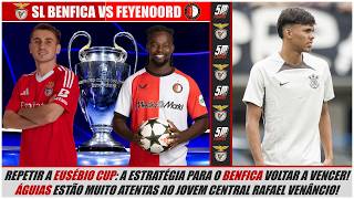 🔴 BENFICA VS FEYENOORD 🔴● A estratégia para o Benfica continuar a vencer na Liga dos Campeões!