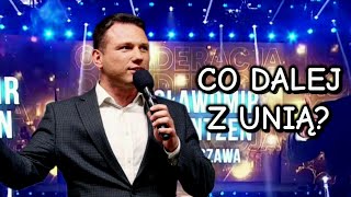 SŁAWOMIR MENTZEN - CO DALEJ Z UE?