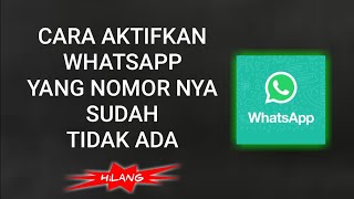 Cara mengembalikan akun whatsapp nomor hilang