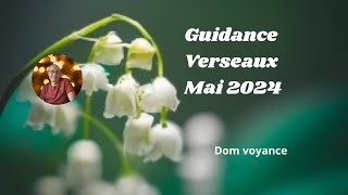 ♒ Signe des verseaux, mai 2024 pour votre guidance en voyance. ♒