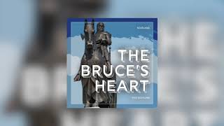 The Bruce's Heart - When Robert the Bruce (almost) went on Crusade